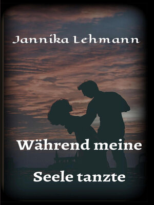 cover image of Während meine Seele tanzte